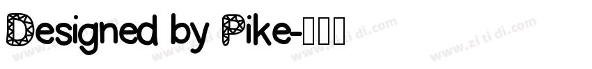 Designed by Pike字体转换